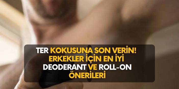 Erkekler için deodorant ve roll-on önerisi! (2022 güncel rehber)