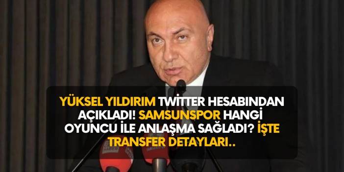 Yılport Samsunspor'da Yüksel Yıldırım forvet transferini bitiriyor!