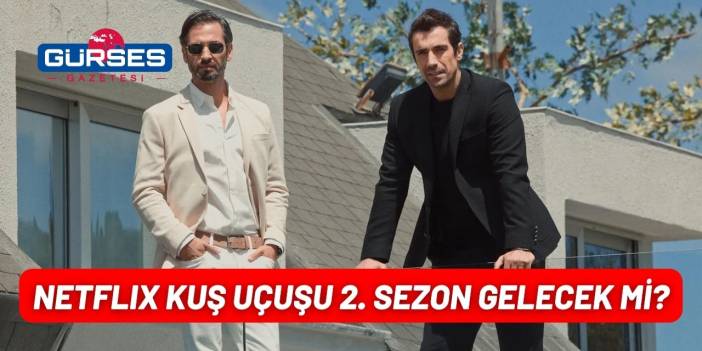 Netflix Kuş Uçuşu 2.sezon gelecek mi, ne zaman gelecek?